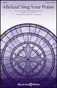 Alleluia! Sing Your Praise SATB choral sheet music cover